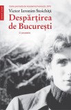 Despartirea de Bucuresti - Editura Humanitas