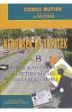 Kerdesek es Tesztek B. Intrebari si teste pentru obtinerea permisului de conducere categoria B