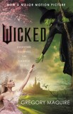 Wicked : the bestselling book that inspired the movie - Editura SAS Gardners EU