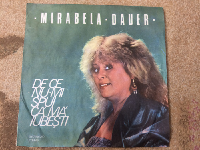Mirabela Dauer De ce nu mi spui ca ma iubesti disc vinyl muzica pop EDE03496 VG+