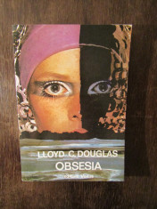 Lloyd C. Douglas - Obsesia foto