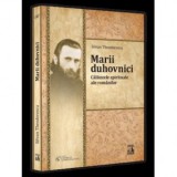 Marii duhovnici. Calauzele spirituale ale romanilor - Silvan Theodorescu