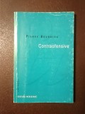 Pierre Bourdieu - Contraofensive. Argumente &icirc;n sprijinul rezistenței &icirc;mpotriva invaziei neoliberale (cu sublinieri)