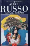 Cantarea Romaniei - Alecu Russo, Litera 2003, Biblioteca Scolarului, Roman, Beletristica, 306 pagini
