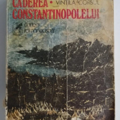 Vintila Corbul - Caderea Constantinopolelui