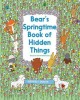 Bear&#039;s Springtime Book of Hidden Things