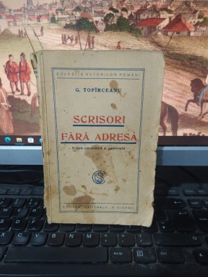 G. Top&amp;icirc;rceanu Top&amp;acirc;rceanu, Scrisori fără adresă, București circa 1931, 209 foto