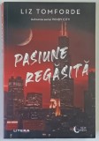 PASIUNE REGASITA , roman de LIZ TOMFORDE , 2025