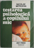 Testarea psihologica a copilului mic &ndash; Nicolae Mitrofan