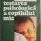 Testarea psihologica a copilului mic &ndash; Nicolae Mitrofan