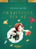 Vrăjitorul din Oz | Mari Clasici Ilustrați - Lyman Frank Baum