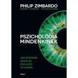 Pszichol&oacute;gia mindenkinek 1. - Agyműk&ouml;d&eacute;s - &Ouml;r&ouml;kl&eacute;s - &Eacute;szlel&eacute;s - Fejlőd&eacute;s - Robert Johnson