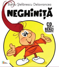 Neghinita (Carte+CD) | Barbu Stefanescu Delavrancea foto