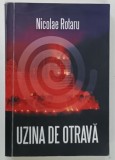 UZINA DE OTRAVA de NICOLAE ROTARU , 2014 * DEDICATIE