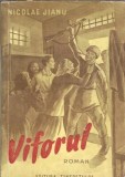 Viforul de Nicolae Jianu, Roman Clasic 1951, Editura Tineretului, Carte Rara Colectie