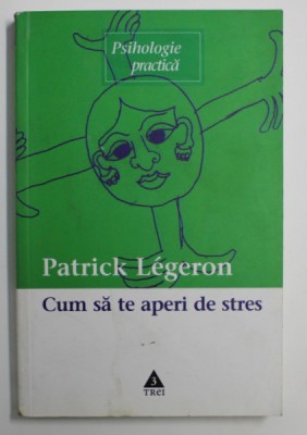 CUM SA TE APERI DE STRES de PATRICK LEGERON , 2003 , foto