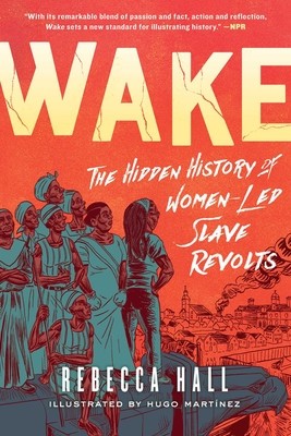 Wake: The Hidden History of Women-Led Slave Revolts foto
