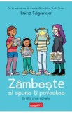 Zambeste si spune-ti povestea - Raina Telgemeier