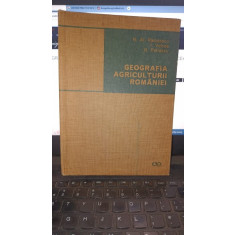 Geografia agriculturii Romaniei - N.Al.Radulescu , I.Velcea , N.Petrescu