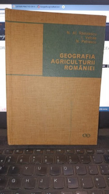 Geografia agriculturii Romaniei - N.Al.Radulescu , I.Velcea , N.Petrescu foto