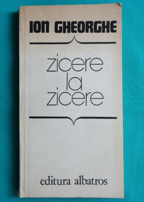 Ion Gheorghe &ndash; Zicere la zicere ( prima editie )