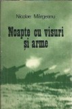 Noapte cu visuri si arme - Nicolae Margeanu