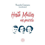 Herta Muller, un puzzle. Studii, eseuri si alte texte - Ruxandra Cesereanu