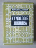 Romulus Vulcănescu - Etnologie juridică (1970)
