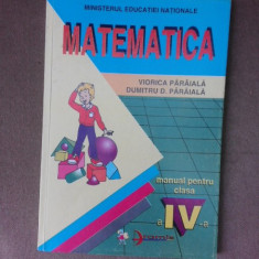 Matematica, manual pentru clasa a IV-a - Viorica Paraiala