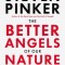 The Better Angels of Our Nature: Why Violence Has Declined