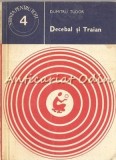 Cumpara ieftin Decebal Si Traian - Dumitru Tudor