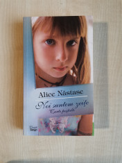 Alice Nastase ? Noi suntem zeite. Carte postala (Cartile Tango, 2008) foto