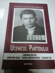 VIATA LUI CEAUSESCU - vol 1 - UCENICUL PARTIDULUI foto