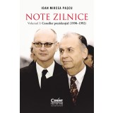 Note zilnice. Vol. 1: Consilier preziden&Aring;&pound;ial: (1990-1992)