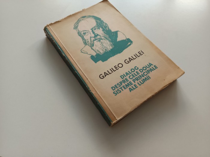GALILEO GALILEI, DIALOG DESPRE CELE 2 SISTEME PRINCIPALE- PTOLEMEIC/ COPERNICIAN