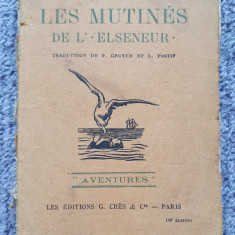 Les mutines de l Elseneur, Jack London, Paris 1930, in franceza, 296 pagini