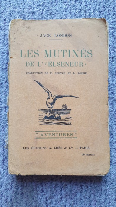 Les mutines de l Elseneur, Jack London, Paris 1930, in franceza, 296 pagini