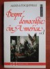 Despre democratie in America vol. 1 - Alexis de Tocqueville, Humanitas 1992, Filosofie