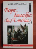 Cumpara ieftin Alexis de Tocqueville - Despre democratie in America (vol. 1), Humanitas