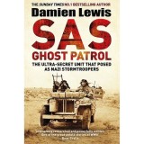 SAS Ghost Patrol: The Ultra-Secret Unit That Posed As Nazi Stormtroopers