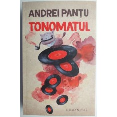 Tonomatul &ndash; Andrei Pantu
