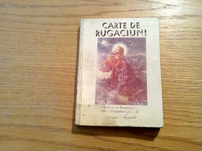 CARTE DE RUGACIUNE - Editura Agapis, editia a IV -a, 1996, 320 p. foto