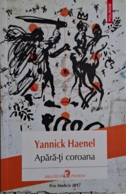 Apara-ti coroana &amp;ndash; Yannick Haenel foto