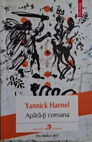 Apara-ti coroana &ndash; Yannick Haenel