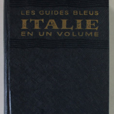 ITALIE , LES GUIDES BLEUS EN UN VOLUME par TOURING CLUB ITALIEN , 1958