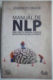 Manual de NLP Ghid practic pentru a obtine rezultatele pe care le doresti &ndash; Joseph O Connor