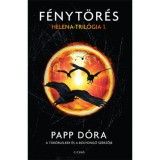 F&eacute;nyt&ouml;r&eacute;s - Helena-tril&oacute;gia 1. - Papp D&oacute;ra
