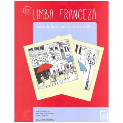 Limba Franceza Clasa a VII-a, Caiet de Lucru - Esme Tretinescu foto