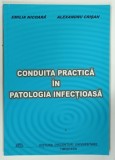CONDUITE PRACTICA IN PATOLOGIA INFECTIOASA de EMILIA NICOARA si ALEXANDRU CRISAN , 2002