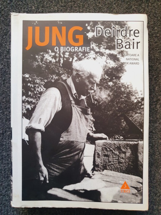 JUNG. O BIOGRAFIE - Deirdre Bair